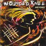 Wounded Knee (ITA) : Heyoke
